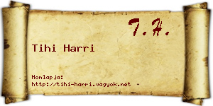 Tihi Harri névjegykártya